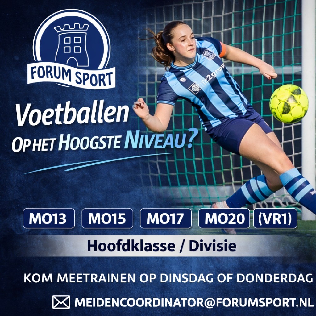 Wil jij voetballen op het hoogste niveau? Forum Sport zoekt speelsters/ keepsters!